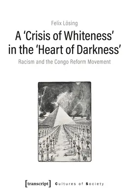 Kríza belošstva v „Srdci temnoty“: Rasizmus a reformné hnutie v Kongu - A 'Crisis of Whiteness' in the 'Heart of Darkness': Racism and the Congo Reform Movement