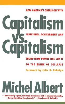 Kapitalizmus vs. kapitalizmus: Ako posadnutosť individuálnym úspechom a krátkodobým ziskom priviedla Ameriku na pokraj kolapsu - Capitalism vs. Capitalism: How America's Obsession with Individual Achievement and Short-Term Profit Has Led It to the Brink of Collapse