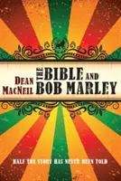 Biblia a Bob Marley: Polovica príbehu ešte nebola povedaná - The Bible and Bob Marley: Half the Story Has Never Been Told