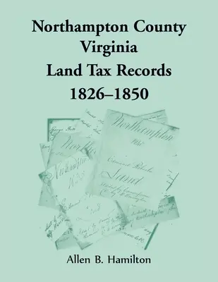 Northampton County, Virginia Záznamy o pozemkovej dani, 1826-1850 - Northampton County, Virginia Land Tax Records, 1826-1850