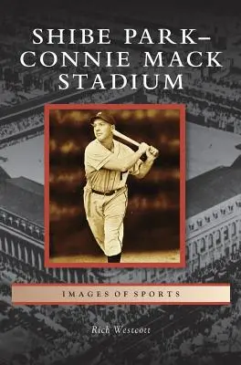 Štadión Shibe Park-Connie Mack - Shibe Park-Connie Mack Stadium