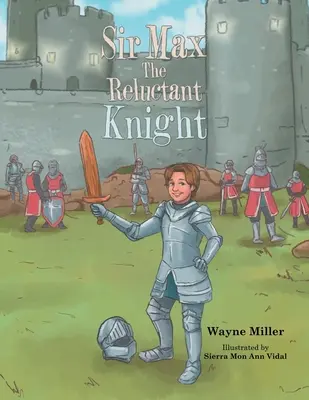 Sir Max neochotný rytier - Sir Max the Reluctant Knight