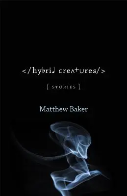 Hybridné bytosti: Príbehy - Hybrid Creatures: Stories