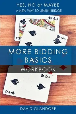 Ynm: Ďalšie základy licitovania Cvičebnica - Ynm: More Bidding Basics Workbook