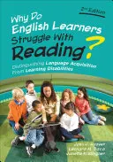 Prečo majú žiaci, ktorí sa učia po anglicky, problémy s čítaním? Odlíšenie osvojovania si jazyka od porúch učenia - Why Do English Learners Struggle With Reading?: Distinguishing Language Acquisition From Learning Disabilities