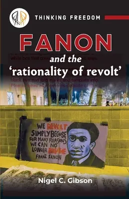 Fanon a „racionalita vzbury - Fanon and the 'rationality of revolt'