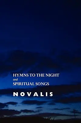 Hymny na noc a duchovné piesne - Hymns to the Night and Spiritual Songs