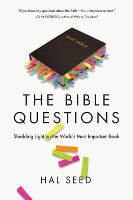 Biblické otázky: Otázky Biblie: Vrhnutie svetla na najdôležitejšiu knihu sveta - The Bible Questions: Shedding Light on the World's Most Important Book