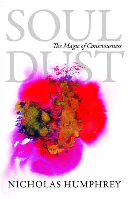 Prach duše: kúzlo vedomia - Soul Dust: The Magic of Consciousness