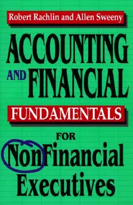 Základy účtovníctva a financií pre nefinančných manažérov - Accounting and Financial Fundamentals for Nonfinancial Executives