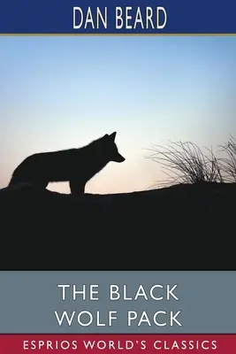 Čierna vlčia svorka (Esprios Classics) - The Black Wolf Pack (Esprios Classics)