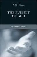 Tozerova klasika: Hľadanie Boha - Tozer Classics: The Pursuit of God