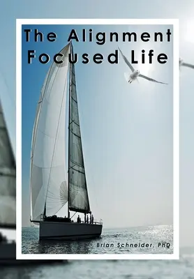 Život zameraný na zosúladenie - The Alignment Focused Life