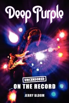 Deep Purple - Bez cenzúry na nahrávke - Deep Purple - Uncensored on the Record