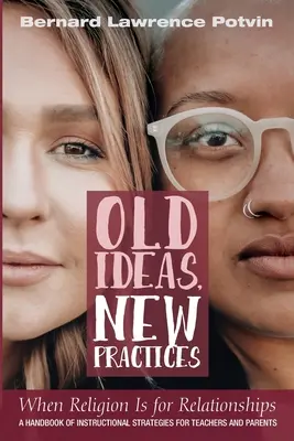 Staré myšlienky, nové postupy: Keď je náboženstvo pre vzťahy - Old Ideas, New Practices: When Religion Is for Relationships