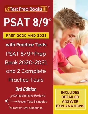 PSAT 8/9 Prep 2020 and 2021 with Practice Tests (Príprava na PSAT 8/9 2020 a 2021 s praktickými testami): PSAT 8/9 Prep Book 2020-2021 and 2 Complete Practice Tests [3. vydanie] - PSAT 8/9 Prep 2020 and 2021 with Practice Tests: PSAT 8/9 Prep Book 2020-2021 and 2 Complete Practice Tests [3rd Edition]