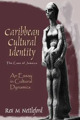Karibská kultúrna identita: Eseje o kultúrnej dynamike - Caribbean Cultural Identity: An Essay in Cultural Dynamics