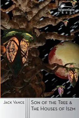 Syn stromu a Domy Izma - Son of the Tree and The Houses of Iszm