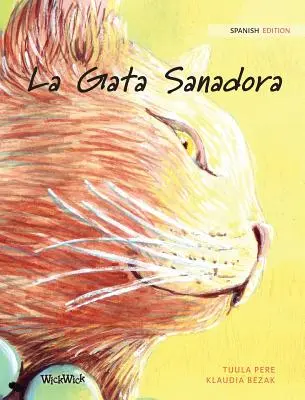 La Gata Sanadora: Vydanie v španielčine: The Healer Cat - La Gata Sanadora: Spanish Edition of The Healer Cat