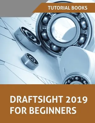 Draftsight 2019 pre začiatočníkov - Draftsight 2019 For Beginners