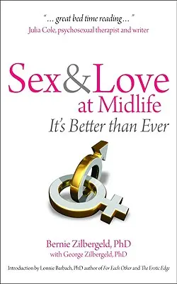 Sex a láska v strednom veku: Je to lepšie ako kedykoľvek predtým - Sex and Love at Midlife: It's Better Than Ever