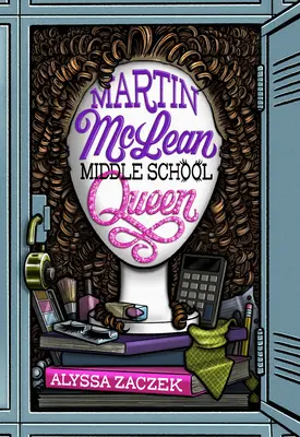 Martin McLean, kráľovná strednej školy - Martin McLean, Middle School Queen