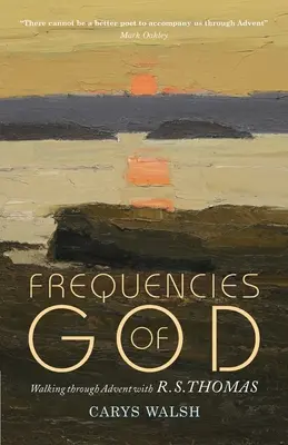 Božie frekvencie: Kráčanie adventom s R. S. Thomasom - Frequencies of God: Walking through Advent with R S Thomas