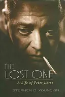 Stratený: Život Petra Lorra - The Lost One: A Life of Peter Lorre