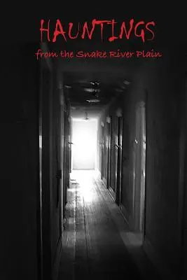 Strašidlá z planiny Hadej rieky - Hauntings from the Snake River Plain