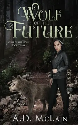 Vlk budúcnosti - Wolf Of The Future