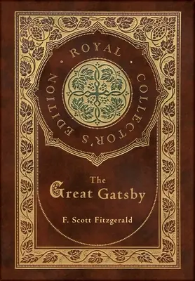 Veľký Gatsby (Kráľovské zberateľské vydanie) (tvrdá laminovaná väzba s obalom) - The Great Gatsby (Royal Collector's Edition) (Case Laminate Hardcover with Jacket)