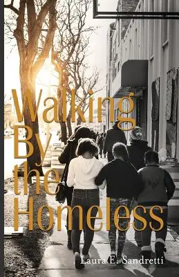Prechádzky bezdomovcov - Walking By the Homeless