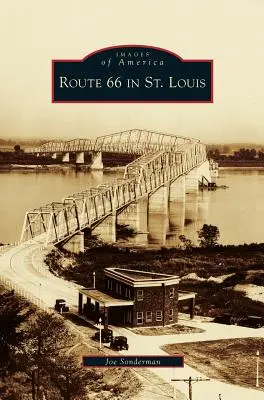 Route 66 v St. Louis - Route 66 in St. Louis