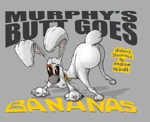 Murphyho zadok sa zbláznil - Murphy's Butt Goes Bananas
