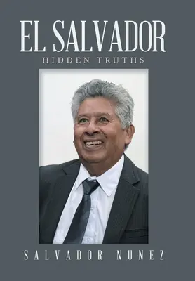 Salvador: Skryté pravdy - El Salvador: Hidden Truths