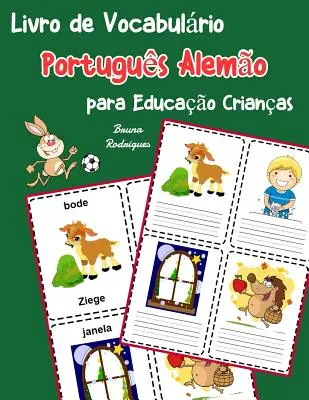 Portugalsko-nemecká slovná zásoba pre deti: Detská kniha na naučenie sa 200 základných portugalsko-nemeckých slovíčok - Livro de Vocabulrio Portugus Alemo para Educao Crianas: Livro infantil para aprender 200 Portugus Alemo palavras bsicas