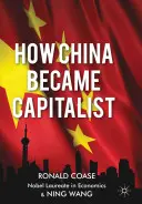 Ako sa Čína stala kapitalistickou - How China Became Capitalist