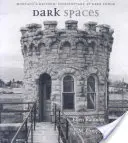 Temné priestory: Historická väznica v Deer Lodge v Montane - Dark Spaces: Montana's Historic Penitentiary at Deer Lodge