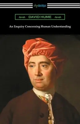 An Enquiry Concerning Human Understanding (s úvodom od L. A. Selby-Bigge) - An Enquiry Concerning Human Understanding (with an Introduction by L. A. Selby-Bigge)