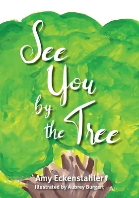 See You by the Tree (Vidieť ťa pri strome) - See You by the Tree