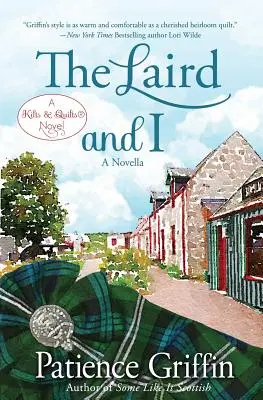 Laird a ja: A Kilts & Quilts(R) novel - The Laird and I: A Kilts & Quilts(R) novel