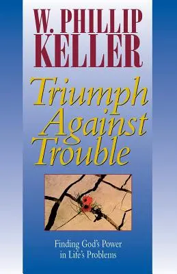Víťazstvo nad problémami - Triumph Against Trouble
