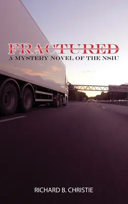 Fractured (Zlomené): (Navy Special Investigation Unit) - Fractured: A MYSTERY NOVEL OF THE NSIU (Navy Special Investigation Unit)