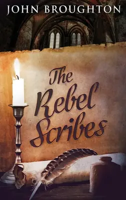 Vzbúrení pisári: Vydanie s veľkou väzbou v tvrdej väzbe - The Rebel Scribes: Large Print Hardcover Edition