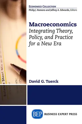 Makroekonómia: Integrácia teórie, politiky a praxe pre novú éru - Macroeconomics: Integrating Theory, Policy and Practice for a New Era