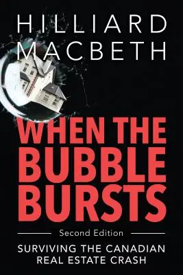 Keď bublina praskne: Prežiť krach na kanadskom trhu s nehnuteľnosťami - When the Bubble Bursts: Surviving the Canadian Real Estate Crash
