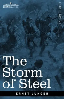 Oceľová búrka: Z denníka nemeckého dôstojníka búrkovej jednotky na západnom fronte - The Storm of Steel: From the Diary of a German Storm-Troop Officer on the Western Front