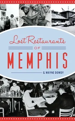 Stratené reštaurácie Memphisu - Lost Restaurants of Memphis