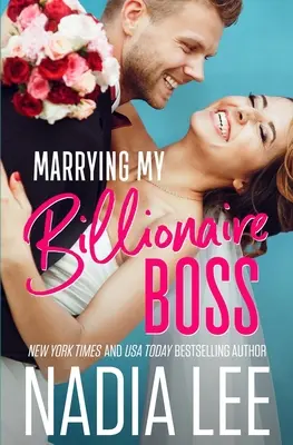 Vydávať sa za svojho miliardárskeho šéfa - Marrying My Billionaire Boss