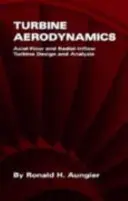 Turbínová aerodynamika: Návrh a analýza turbín s axiálnym a radiálnym prietokom - Turbine Aerodynamics: Axial-Flow and Radial-Inflow Turbine Design and Analysis
